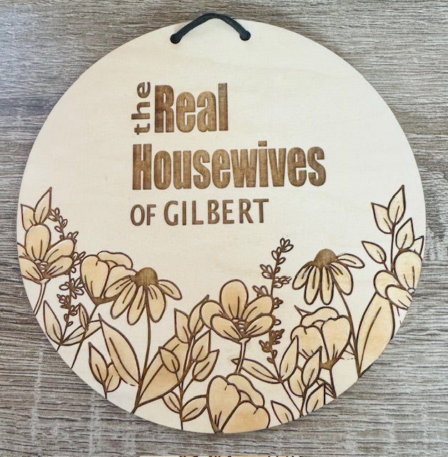 Real Housewives Wood Sign - STV