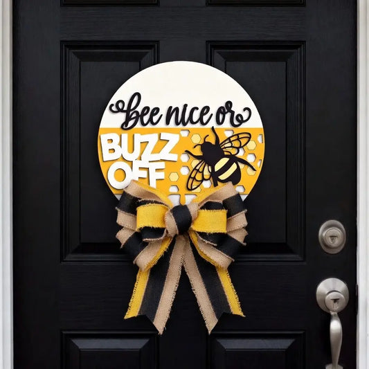 Bee Nice Or Buzz Off Wood Sign - CHD Location