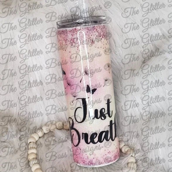 Just Breathe - 20 oz Skinny - Glitter Boss
