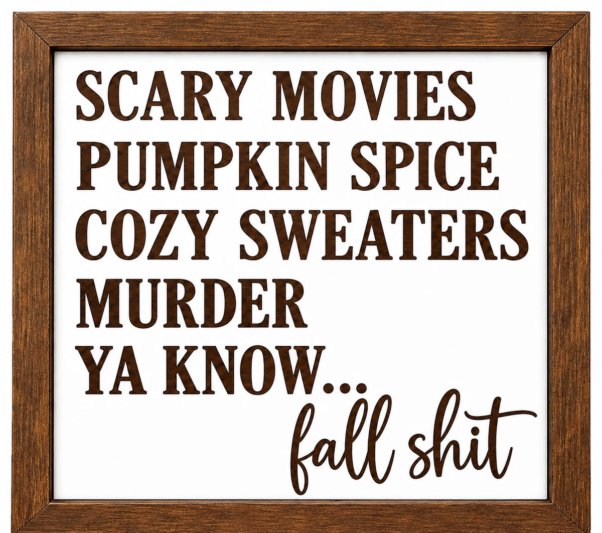 Fall Sign Scary Movies Pumpkin Spice