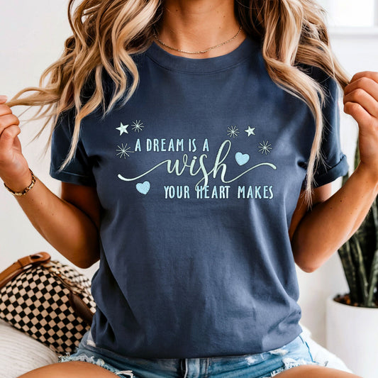 "A Dream is a Wish your Heart Makes" Embroidered Unisex Shirt - Bloom-N-Believe Boutique