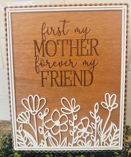 First My Mother Forever My Friend Sign - CHD