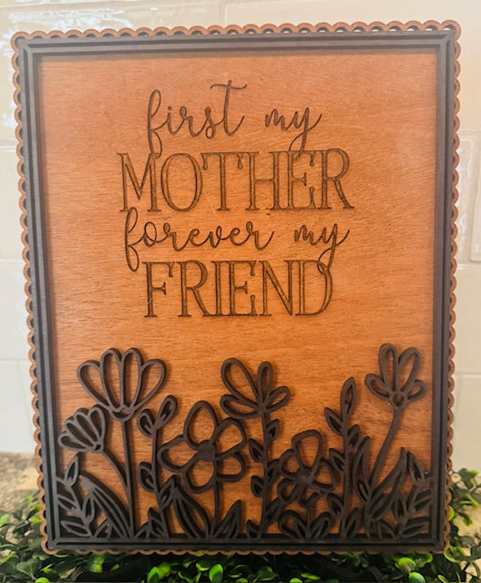 First My Mother Forever My Friend Sign - CHD