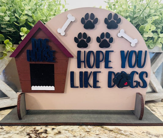 Shelf Sitter - Hope You Like Dogs - CHD