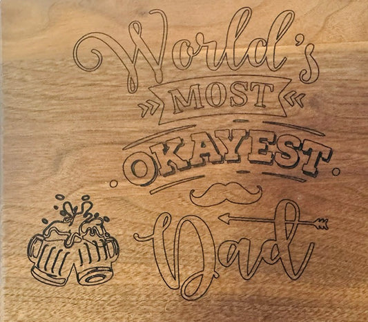 World's Most Okayest Dad Bar Board - CHD