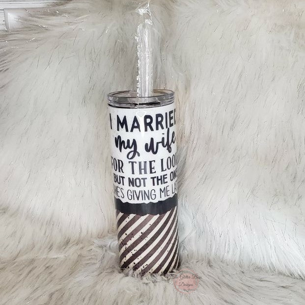 Married for the Looks - 20 oz Skinny - Glitter Boss
