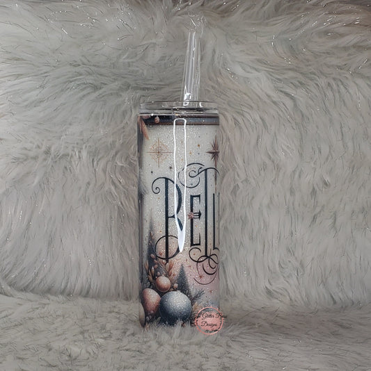 Believe  - 20 oz Skinny - Glitter Boss - STV