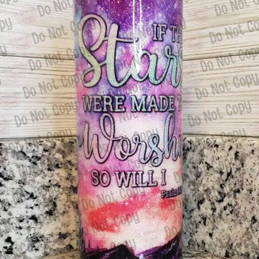 Stars Were Made to Worship - 20oz Skinny - GB Designs