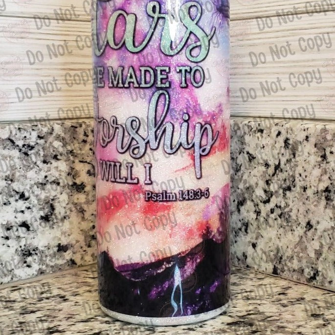 Stars Were Made to Worship - 20oz Skinny - GB Designs